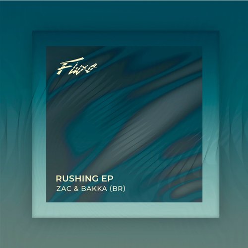 Zac, BAKKA (BR) - Rushing [FLX153]